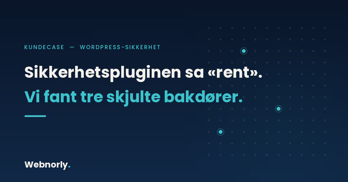 WordPress-sikkerhetsgjennomgang fra Webnorly som viser tre skjulte bakdører avdekket ved å verifisere filene mot offisiell kildekode.
